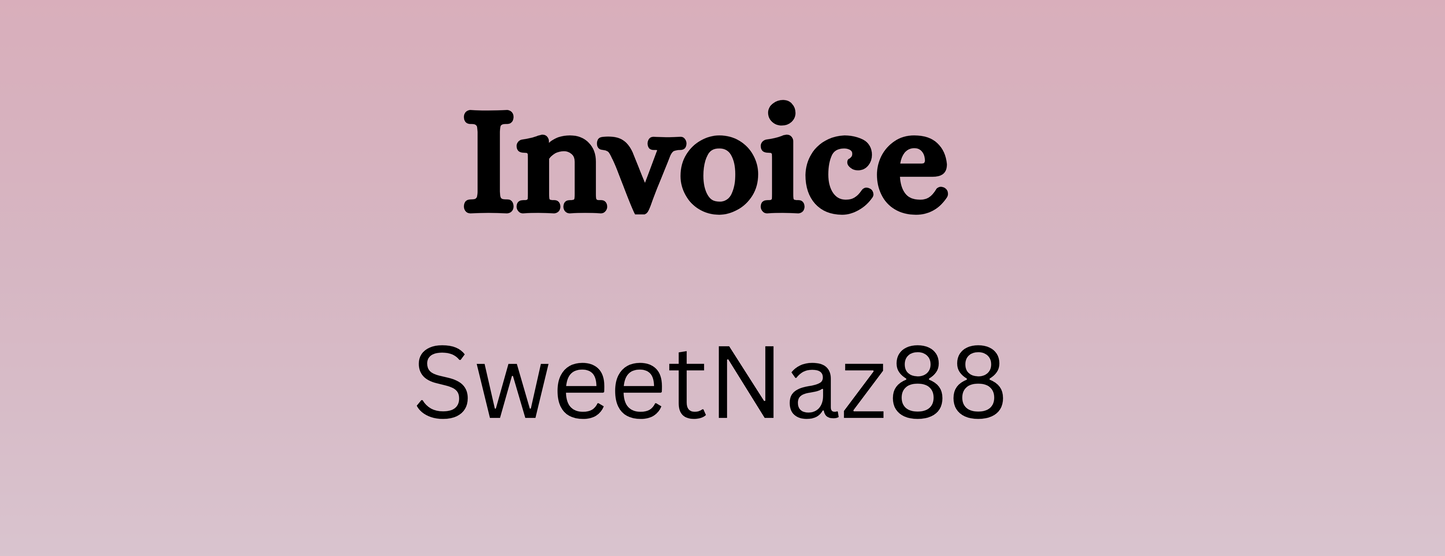 Invoice - SweetNaz88