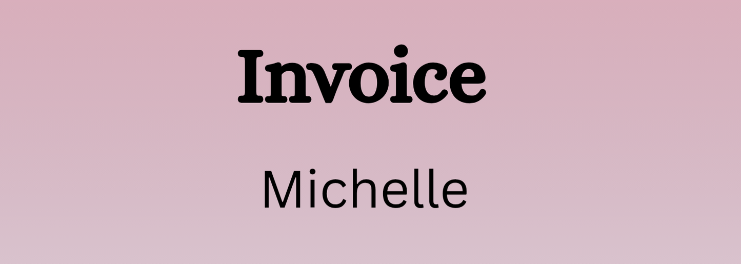 Invoice - Michelle