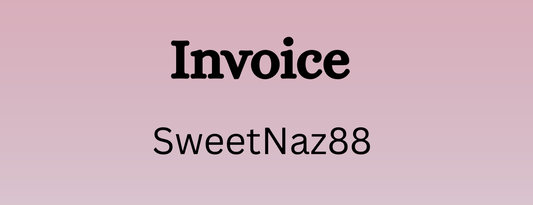 Invoice - SweetNaz88