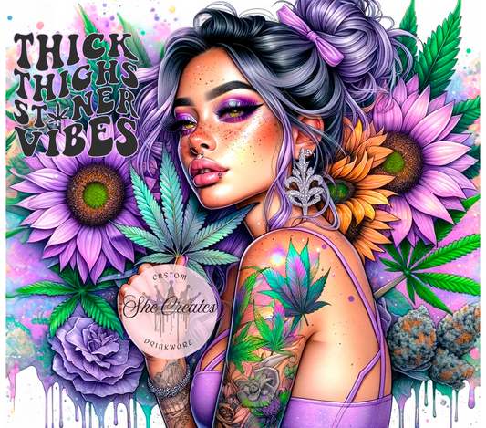 Thick Thighs Stoner Vibes