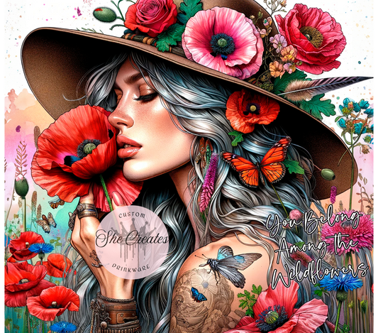 You Belong Among The Wildflowers